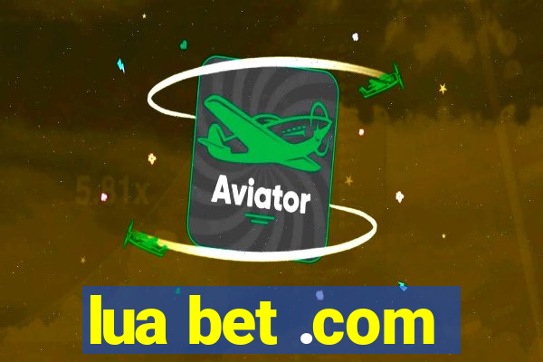 lua bet .com